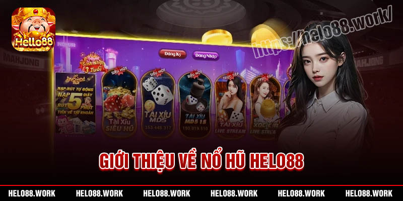 Đôi nét về tựa game Nổ hũ Helo88