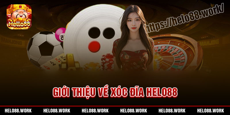 Đôi nét về Xóc Đĩa Online tại Helo88